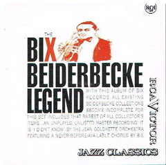 Bix Beiderbecke - The Bix Beiderbecke Legend
