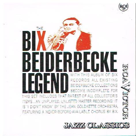 Bix Beiderbecke - The Bix Beiderbecke Legend
