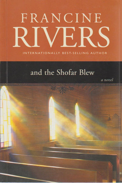 And the shofar blew Francine Rivers