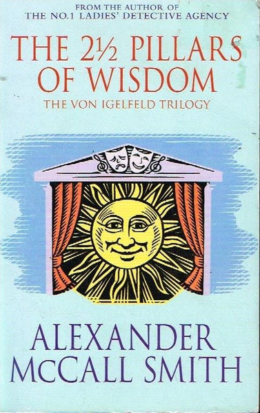 The 2 1/2 Pillars of Wisdom - Alexander McCall Smith