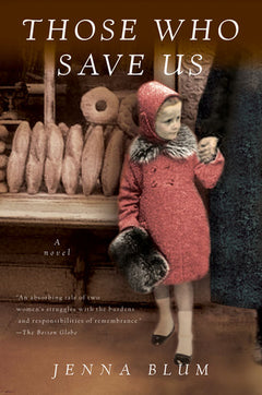 Those Who Save Us - Jenna Blum