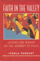 Faith in the Valley: Lessons for Women on the Journey to Peace - Iyanla Vanzant