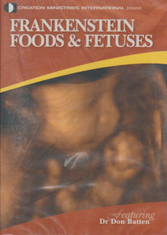 Frankenstein Foods & Fetuses - Don Batten (DVD)