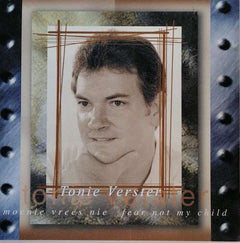 Tonie Verster - Moenie Vrees Nie