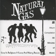 Natural Gas, Absent Friends, The Mason's Apron - Live in Belgium & Love and Hairy Bacon