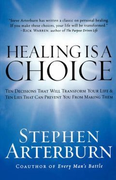 Healing Is a Choice - Stephen Arterburn