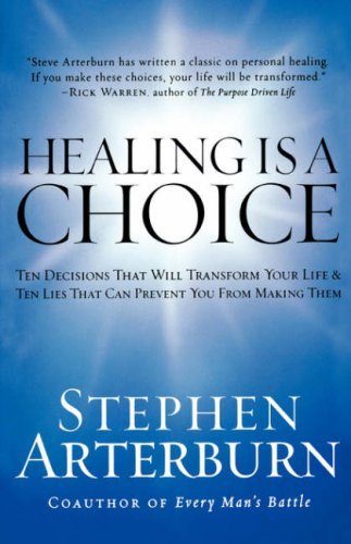 Healing Is a Choice - Stephen Arterburn