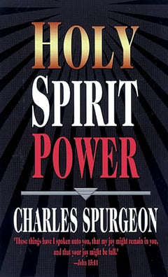 Holy Spirit Power - Charles Haddon Spurgeon