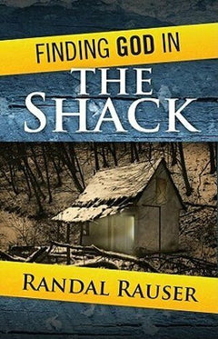 Finding God in The Shack  Randal Rauser