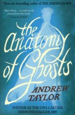 The Anatomy of Ghosts - Andrew Taylor