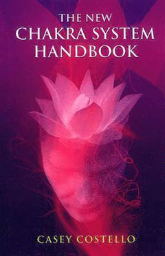 The New Chakra System Handbook - Casey Costello