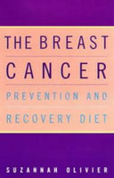 The Breast Cancer Prevention and Recovery Diet Suzannah Olivier