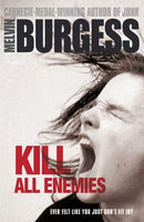 Kill All Enemies Melvin Burgess