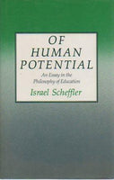 Of Human Potential: An Essay in the Philosophy of Education - Israel Scheffler