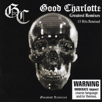 Good Charlotte - Greatest Remixes
