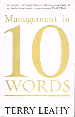 Management in 10 words Terry Leahy