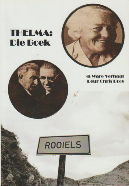 Thelma: Die Boek Chris Roos