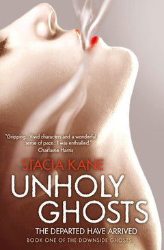 Unholy Ghosts Stacia Kane