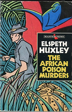 The African Poison Murders - Elspeth Huxley