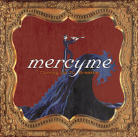 MercyMe - Coming Up To Breathe