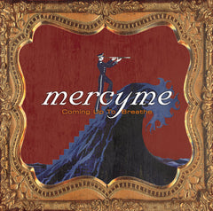MercyMe - Coming Up To Breathe
