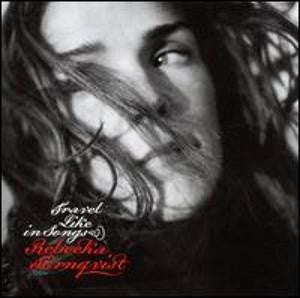 Rebecka Tornqvist - Travel Like In Songs