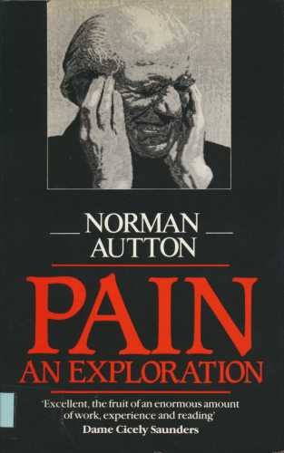 Pain An Exploration Norman Autton