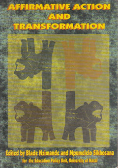 Affirmative Action and Transformation - Blade Nzimande & Mpume Sikhosana