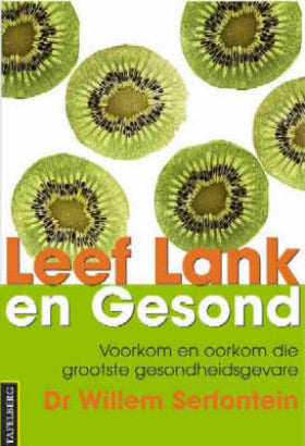 Leef Lank en Gesond: Voorkom en oorkom die grootste gesondheidsgevare Willem Serfontein