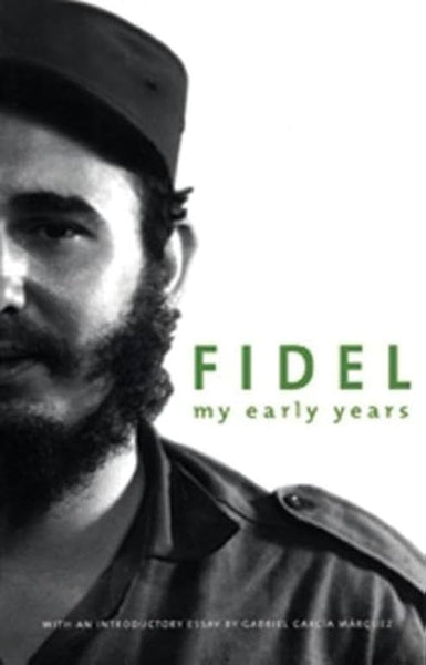 Fidel: My Early Years - Fidel Castro