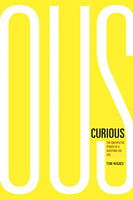 Curious: The Unexpected Power of a Question-Led Life - Tom Hughes