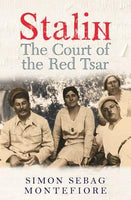Stalin: The Court of the Red Tsar - Simon Sebag Montefiore