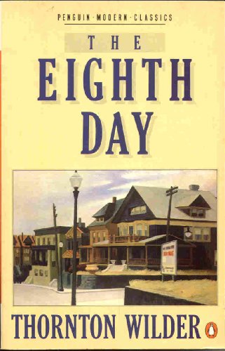 The Eighth Day - Thornton Wilder