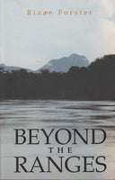 Beyond The Ranges - Riaan Forster