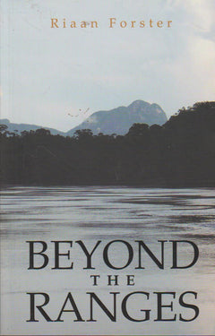 Beyond The Ranges - Riaan Forster