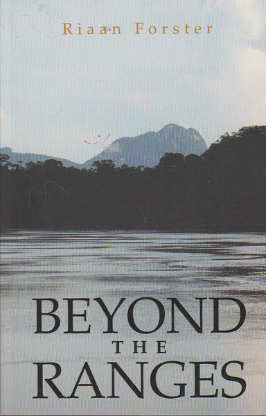 Beyond The Ranges - Riaan Forster