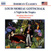 Louis Moreau Gottschalk - Hot Springs Music Festival, Richard Rosenberg (5) - A Night In The Tropics