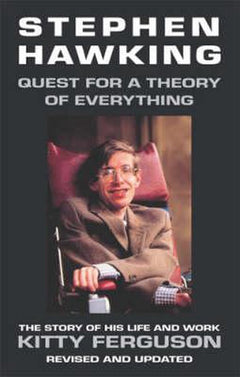 Stephen Hawking: Quest for a Theory of Everything - Kitty Ferguson