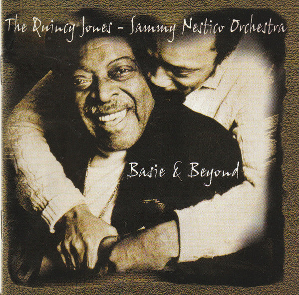 The Quincy Jones - Sammy Nestico Orchestra - Basie & Beyond