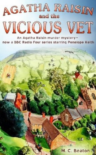 Agatha Raisin and the Vicious Vet - M. C. Beaton