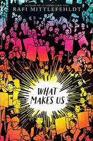 What Makes Us Rafi Mittlefehldt