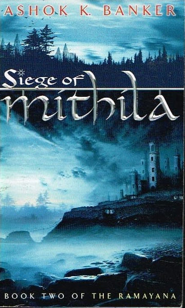 Siege of Mithila Ashok K Banker