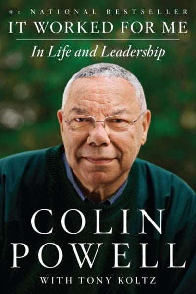 It Worked for Me: In Life and Leadership - Colin Powell