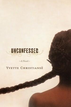 Unconfessed - Yvette Christianse