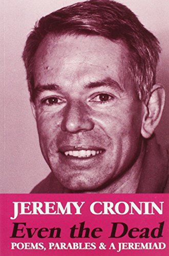Even the Dead Poems, Parables and a Jeremiad - Jeremy Cronin