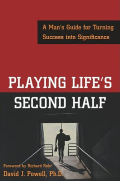 Playing Life's Second Half David Powell