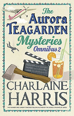 The Aurora Teagarden Mysteries: Omnibus 2 - Charlaine Harris