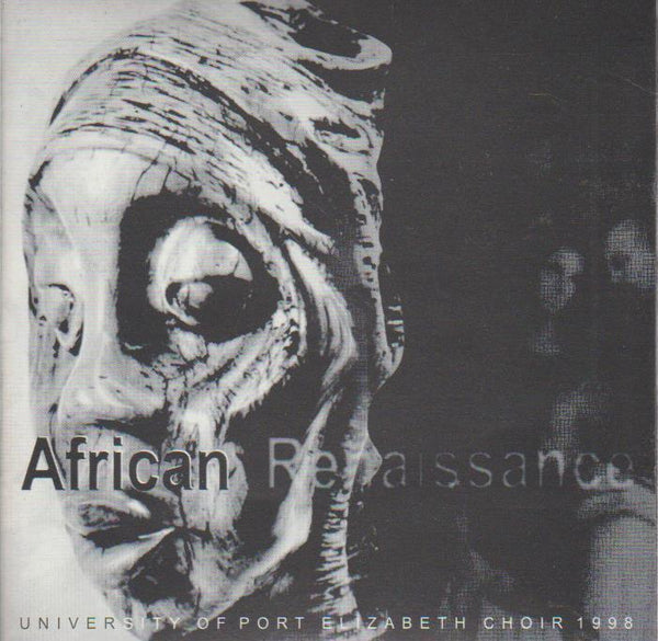 African Renaissance - University Of Port Elizabeth Choir (1998)