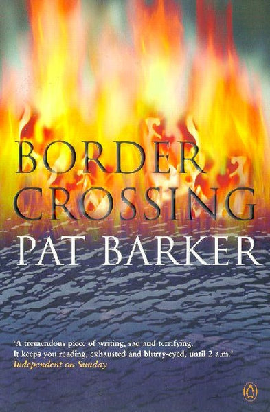 Border Crossing - Pat Barker