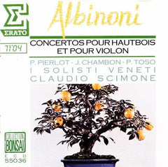 Albinoni, Pierre Pierlot, Jacques Chambon, Piero Toso, Claudio Scimone, I Solisti Veneti - Concertos Pour Hautbois Et Pour Violon